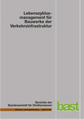 Lebhardt / Seiler / Gerdes |  Lebenszyklusmanagement für Bauwerke der Verkehrsinfrastruktur | Buch |  Sack Fachmedien