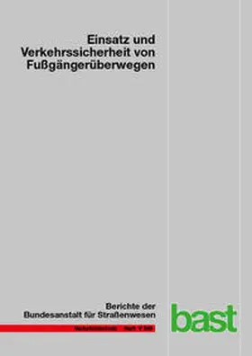 Bohle / Busek / Schröder |  Einsatz und Verkehrssicherheit von Fußgängerüberwegen | Buch |  Sack Fachmedien