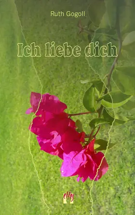 Gogoll |  Ich liebe dich | eBook | Sack Fachmedien