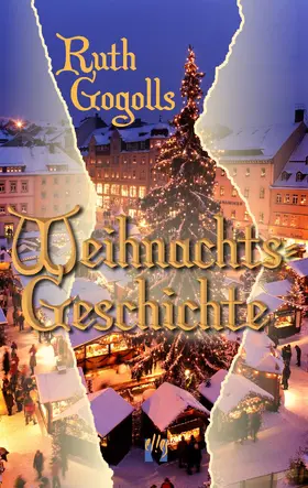 Gogoll |  Ruth Gogolls Weihnachtsgeschichte | eBook | Sack Fachmedien