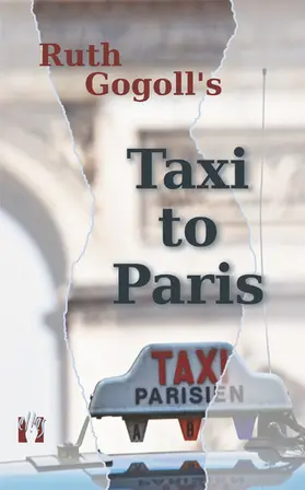 Gogoll |  Ruth Gogoll's Taxi to Paris | eBook | Sack Fachmedien