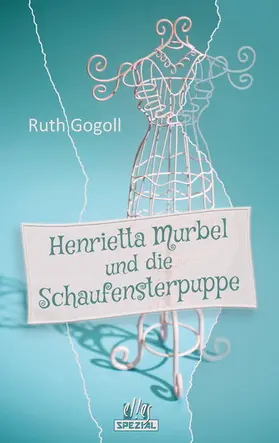 Gogoll |  Henrietta Murbel und die Schaufensterpuppe | eBook | Sack Fachmedien
