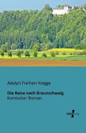 Knigge |  Die Reise nach Braunschweig | Buch |  Sack Fachmedien