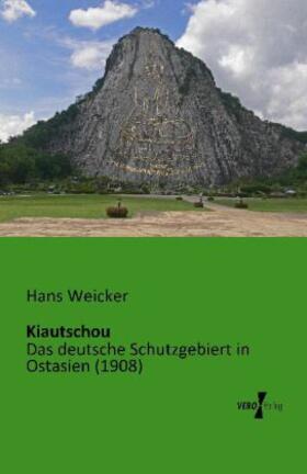 Weicker |  Kiautschou | Buch |  Sack Fachmedien
