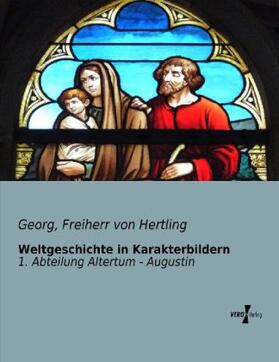 Hertling |  Weltgeschichte in Karakterbildern | Buch |  Sack Fachmedien