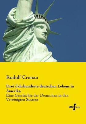 Cronau |  Drei Jahrhunderte deutschen Lebens in Amerika | Buch |  Sack Fachmedien