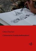 Fischer |  Chinesische Landschaftsmalerei | Buch |  Sack Fachmedien