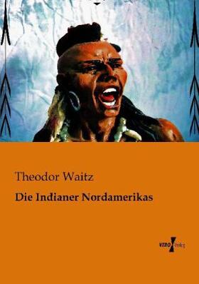Waitz |  Die Indianer Nordamerikas | Buch |  Sack Fachmedien
