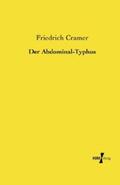 Cramer |  Der Abdominal-Typhus | Buch |  Sack Fachmedien
