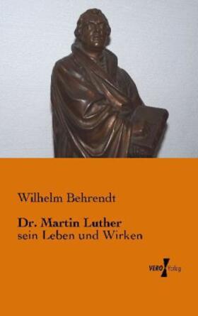 Behrendt |  Dr. Martin Luther | Buch |  Sack Fachmedien