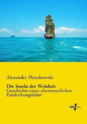 Moszkowski |  Die Inseln der Weisheit | Buch |  Sack Fachmedien