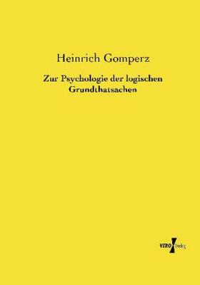 Gomperz |  Zur Psychologie der logischen Grundthatsachen | Buch |  Sack Fachmedien