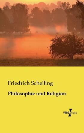 Schelling |  Philosophie und Religion | Buch |  Sack Fachmedien