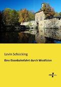 Schücking |  Eine Eisenbahnfahrt durch Westfalen | Buch |  Sack Fachmedien