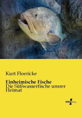 Floericke |  Einheimische Fische | Buch |  Sack Fachmedien