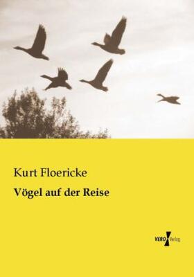 Floericke |  Vögel auf der Reise | Buch |  Sack Fachmedien