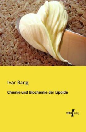 Bang |  Chemie und Biochemie der Lipoide | Buch |  Sack Fachmedien