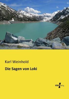 Weinhold |  Die Sagen von Loki | Buch |  Sack Fachmedien