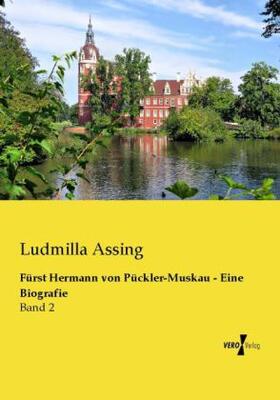Assing |  Fürst Hermann von Pückler-Muskau - Eine Biografie | Buch |  Sack Fachmedien