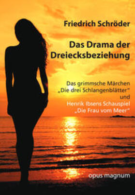 Schröder | Das Drama der Dreiecksbeziehung | Buch | 978-3-95612-009-1 | sack.de