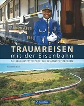 Ebert / Schiller / Neuenburg |  Traumreisen mit der Eisenbahn | Buch |  Sack Fachmedien