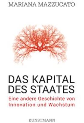 Mazzucato | Das Kapital des Staates | Buch | 978-3-95614-000-6 | sack.de