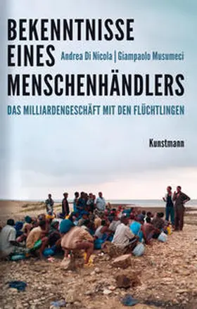 Di Nicola / Musumeci |  Bekenntnisse eines Menschenhändlers | Buch |  Sack Fachmedien