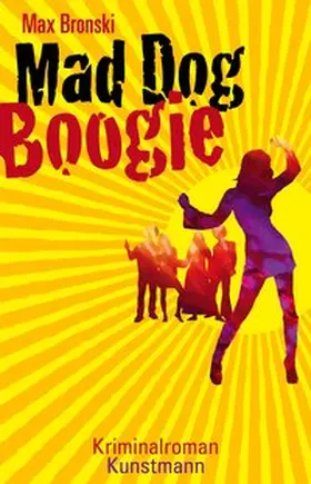 Bronski |  Mad Dog Boogie | Buch |  Sack Fachmedien