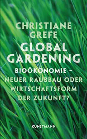 Grefe | Global Gardening | Buch | 978-3-95614-060-0 | www.sack.de