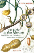 Mancuso |  Mancuso, S: Aus Liebe zu den Pflanzen | Buch |  Sack Fachmedien