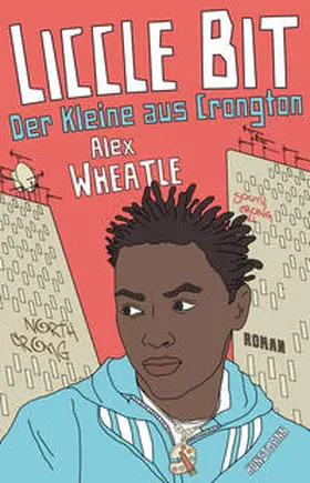 Wheatle | Liccle Bit. Der Kleine aus Crongton | Buch | 978-3-95614-231-4 | www.sack.de