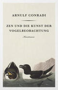 Conradi |  Zen und die Kunst der Vogelbeobachtung | Buch |  Sack Fachmedien