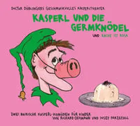 Parzefall / Oehmann |  Kasperl und die Germknödel | Sonstiges |  Sack Fachmedien