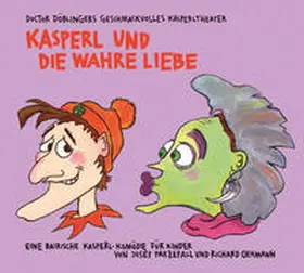 Parzefall / Oehmann |  Kasperl und die wahre Liebe | Sonstiges |  Sack Fachmedien