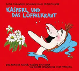 Parzefall / Oehmann |  Kasperl und das Löffelkraut | Sonstiges |  Sack Fachmedien