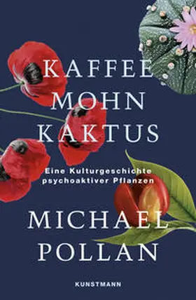 Pollan |  Kaffee Mohn Kaktus | Buch |  Sack Fachmedien