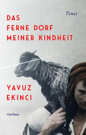 Ekinci |  Das ferne Dorf meiner Kindheit | Buch |  Sack Fachmedien