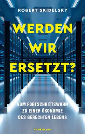 Skidelsky |  Werden wir ersetzt? | Buch |  Sack Fachmedien