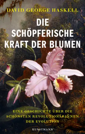 Haskell |  Die schöpferische Kraft der Blumen | Buch |  Sack Fachmedien