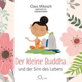 Mikosch |  Der kleine Buddha und der Sinn des Lebens | Sonstiges |  Sack Fachmedien