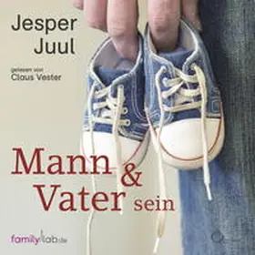 Juul / Szöllösi |  Mann & Vater sein | Sonstiges |  Sack Fachmedien