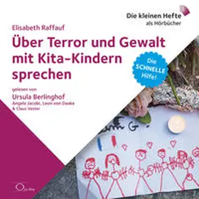 Raffauf |  Über Terror und Gewalt mit Kita-Kindern sprechen | Sonstiges |  Sack Fachmedien