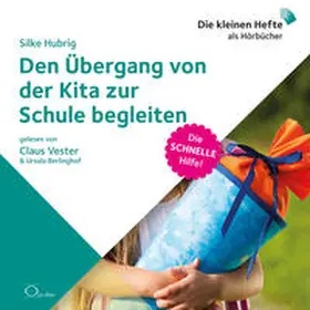 Hubrig |  Den Übergang von der Kita zur Schule begleiten | Sonstiges |  Sack Fachmedien