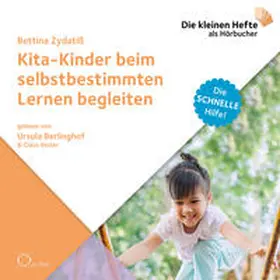 Zydatiß |  Kita-Kinder beim selbstbestimmten Lernen begleiten | Sonstiges |  Sack Fachmedien