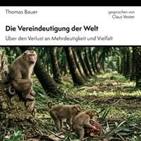Bauer |  Die Vereindeutigung der Welt | Sonstiges |  Sack Fachmedien