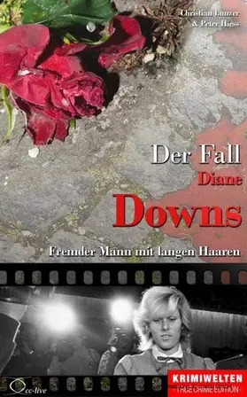 Lunzer / Hiess |  Der Fall Diane Downs | eBook | Sack Fachmedien