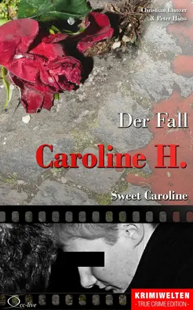 Lunzer / Hiess |  Der Fall Caroline H. | eBook | Sack Fachmedien