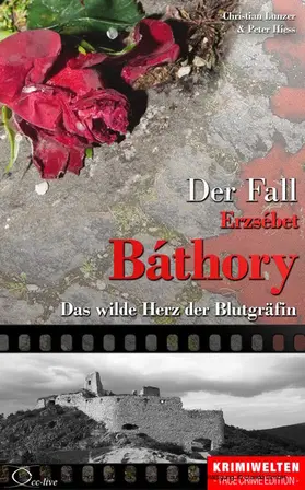 Lunzer / Hiess |  Der Fall Erzsébet Báthory | eBook | Sack Fachmedien