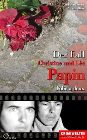 Lunzer / Hiess |  Der Fall Christine und Léa Papin | eBook | Sack Fachmedien