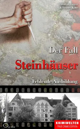 Lunzer / Kotte |  Der Fall Steinhäuser | eBook | Sack Fachmedien